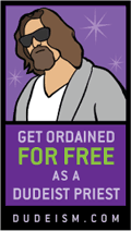 Get Ordained For Free at Dudeism.com