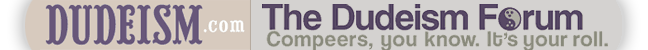 The Dudeism.com Forum