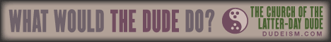 What Would the Dude Do? What Would the Dude Do?